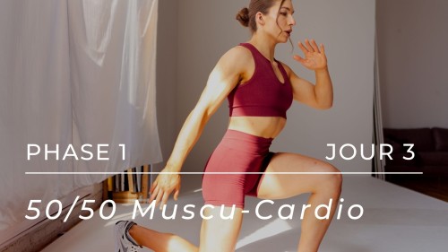 50/50 Muscu-Cardio - Phase 1, Jour 3