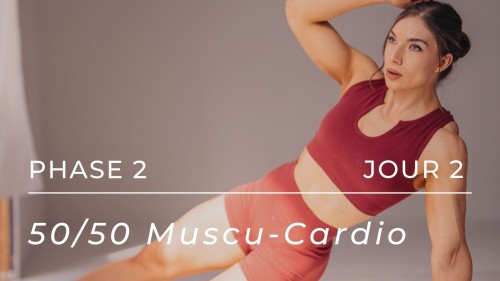 50/50 Muscu-Cardio - Phase 2, Jour 2 (Parfait pour la fille occupée!)