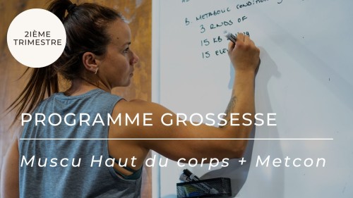 Programme fonctionnel pour la Grossesse : Trimestre 2, Jour 2 (Muscu haut du corps + Metcon)