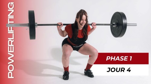 Programme Intro au Powerlifting Phase 1 (Semaine 1-4), Jour 4 : Squat, Bench