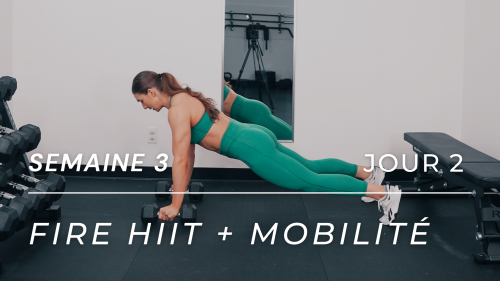 Programme FIRE HIIT MOBILITÉ - Semaine 3, Jour 2