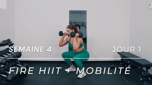 Programme FIRE HIIT MOBILITÉ - Semaine 4, Jour 1