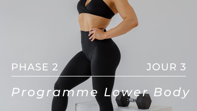 Programme Lower Body - Phase 2, Jour 3 : Quads, ischios, fessiers