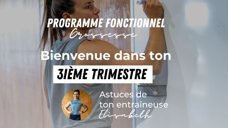 Programme fonctionnel pour la Grossesse : Survol du Trimestre 3