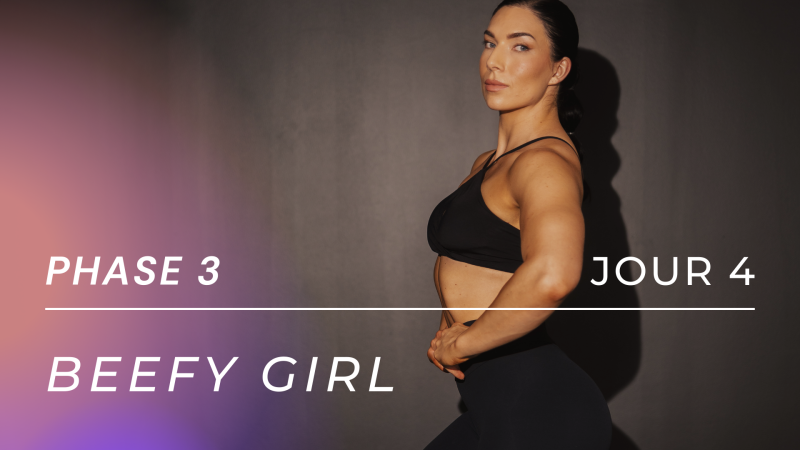 Programme gain de masse BEEFY GIRL - Phase 3, Jour 4 : Fessiers, quads, ischios